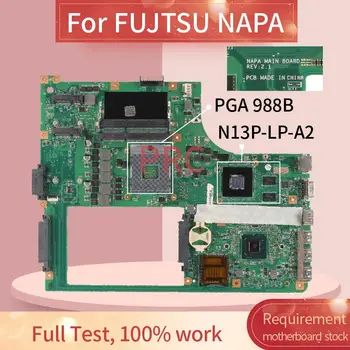 CP617844 За дънната платка на лаптопа FUJTSU NAPA SLJ8C PGA 988B N13P-LP-A2 дънна Платка с DDR3